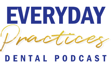 Everyday Practices Dental Podcast